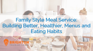 Family Style Meal Service – Building Better, Healthier Menus and Eating Habits 2026 (NHED-514)