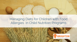 Managing Diets for Children with Food Allergies in Child Nutrition Programs 2026 (NHED-580)