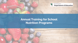 School Nutrition Programs Annual Training 2025 (NHED-310)